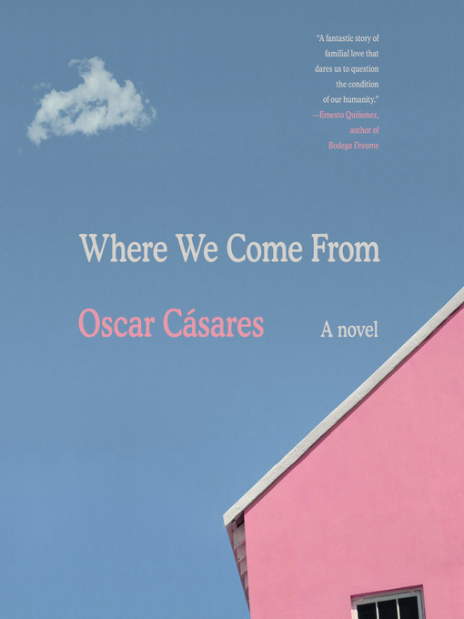 Title details for Where We Come From by Oscar Cásares - Wait list